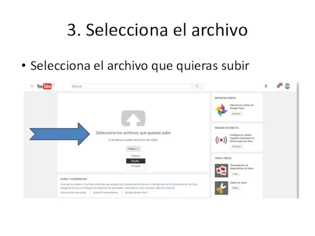 3. Selecciona el archivo Selecciona el archivo que quieras subir