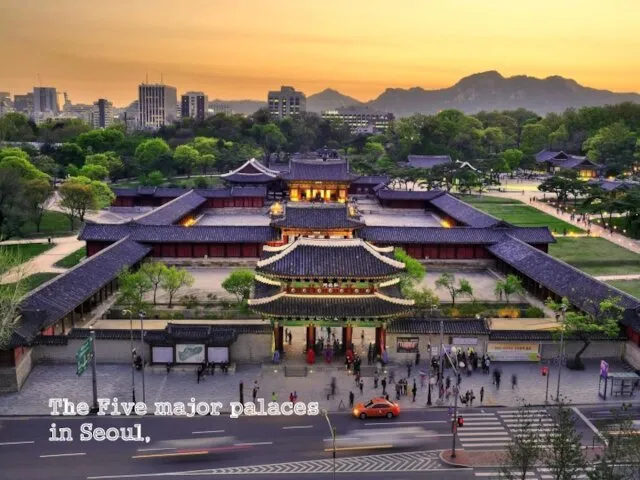 The Five major palaces in Seoul,