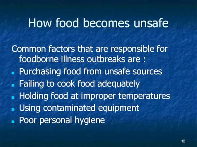 How food becomes unsafe Common factors that are responsible for