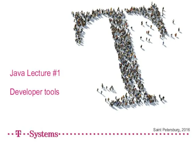 Saint Petersburg, 2016 Java Lecture #1 Developer tools