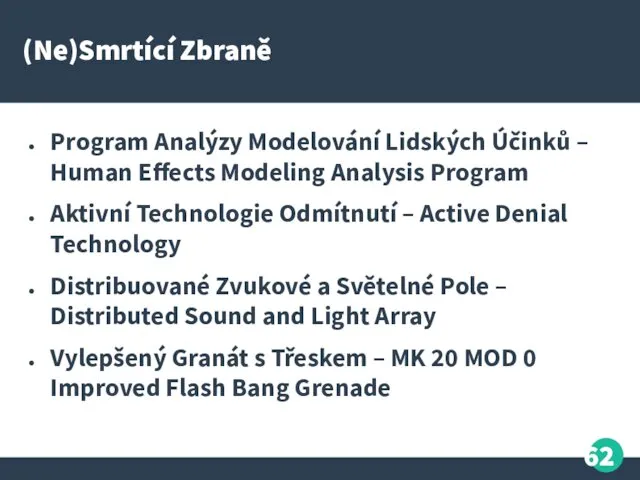 (Ne)Smrtící Zbraně Program Analýzy Modelování Lidských Účinků – Human Effects