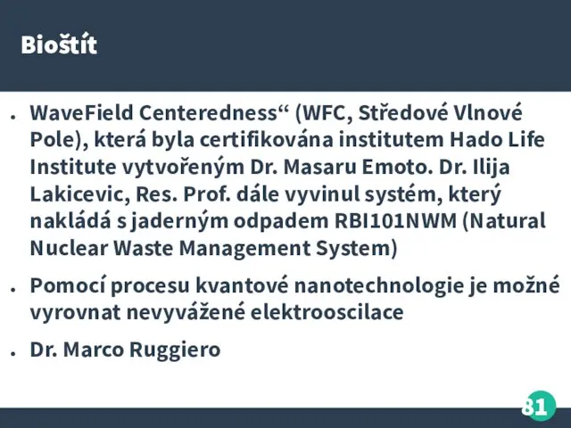 Bioštít WaveField Centeredness“ (WFC, Středové Vlnové Pole), která byla certifikována