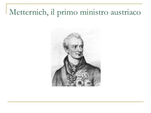 Metternich, il primo ministro austriaco