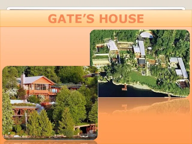 GATE’S HOUSE