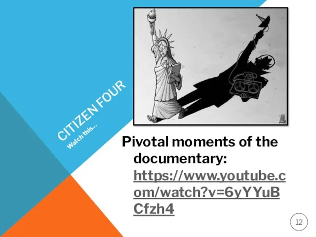 CITIZEN FOUR Pivotal moments of the documentary: https://www.youtube.com/watch?v=6yYYuBCfzh4 Watch this…