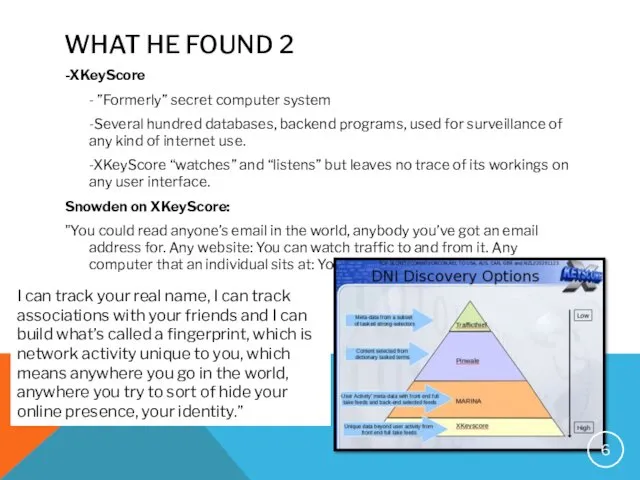 WHAT HE FOUND 2 -XKeyScore - ”Formerly” secret computer system