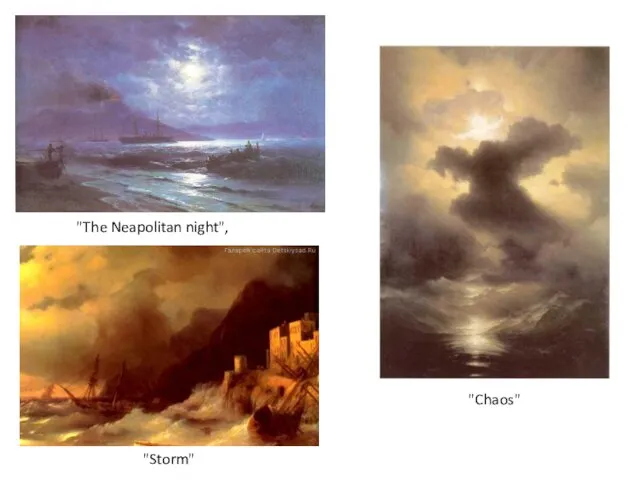 "The Neapolitan night", "Storm" "Chaos"