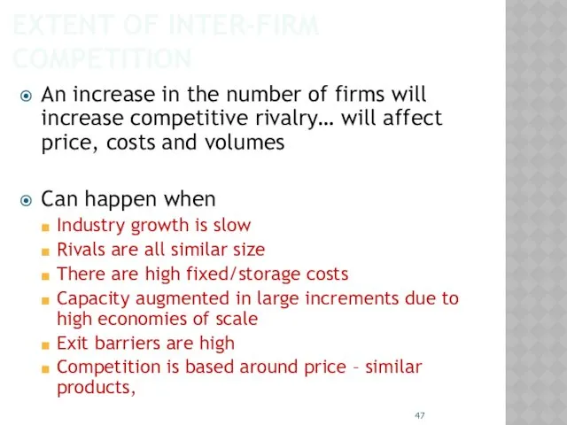 EXTENT OF INTER-FIRM COMPETITION An increase in the number of