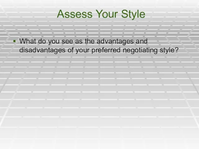 Assess Your Style What do you see as the advantages