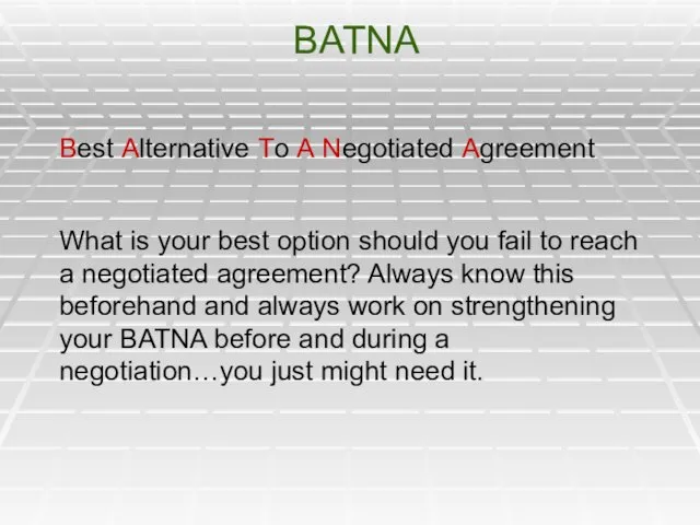 BATNA Best Alternative To A Negotiated Agreement What is your