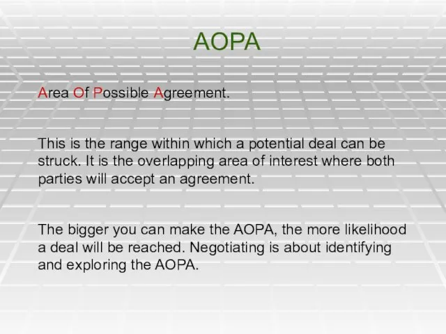 AOPA Area Of Possible Agreement. This is the range within
