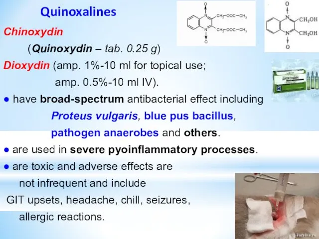 Quinoxalines Chinoxydin (Quinoxydin – tab. 0.25 g) Dioxydin (amp. 1%-10