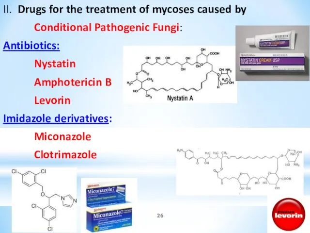 II. Drugs for the treatment of mycoses caused by Conditional