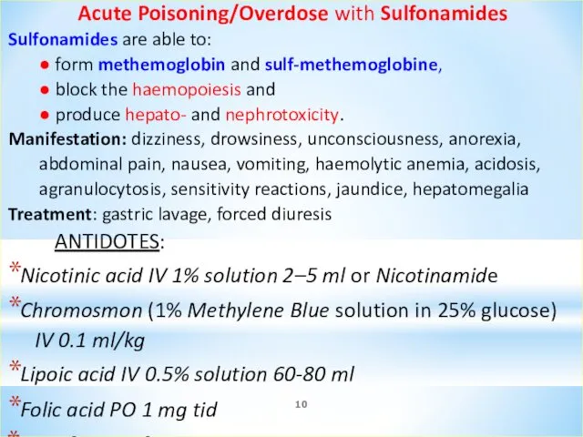Acute Poisoning/Overdose with Sulfonamides Sulfonamides are able to: ● form
