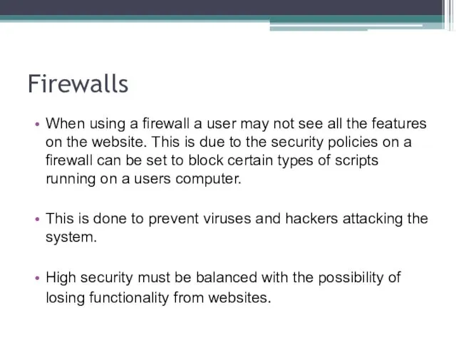 Firewalls When using a firewall a user may not see