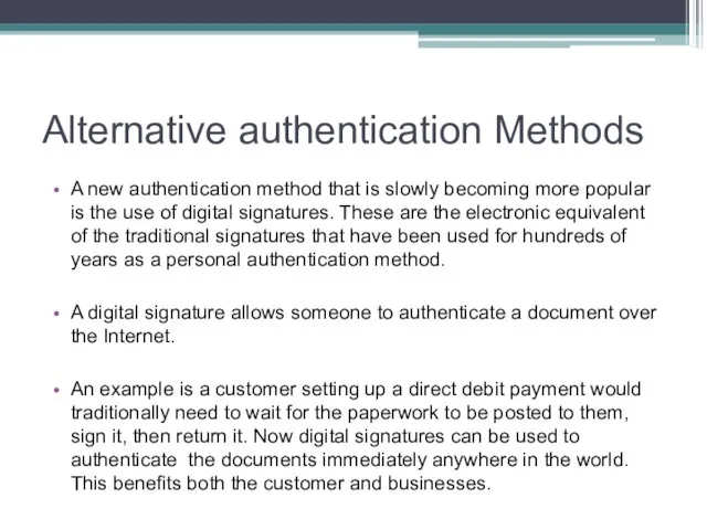 Alternative authentication Methods A new authentication method that is slowly