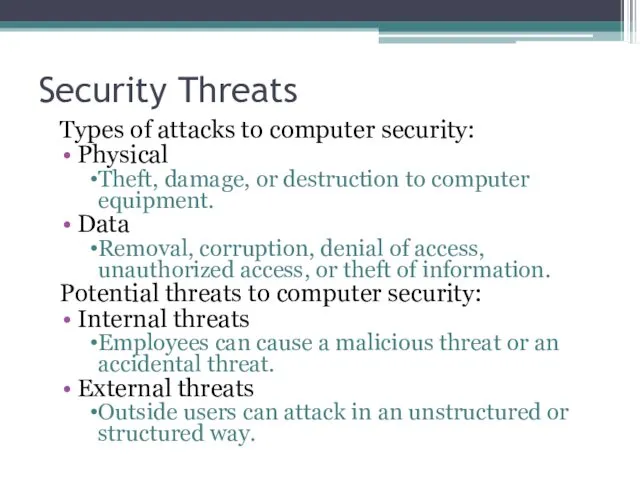 Security Threats Types of attacks to computer security: Physical Theft,
