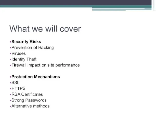 What we will cover Security Risks Prevention of Hacking Viruses