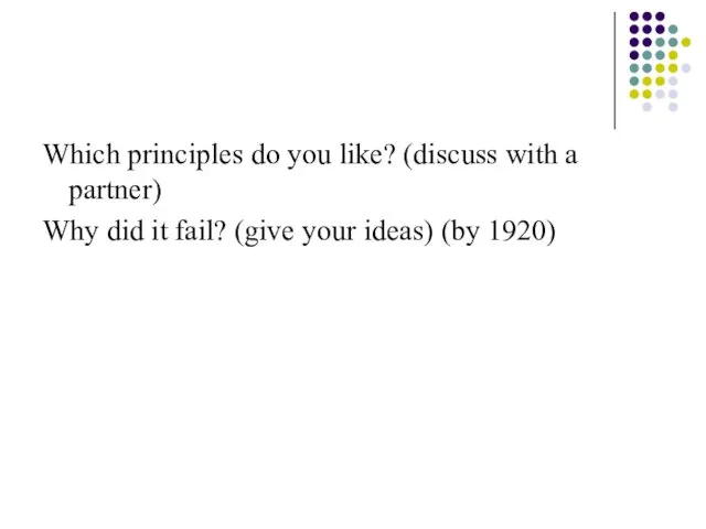 Which principles do you like? (discuss with a partner) Why