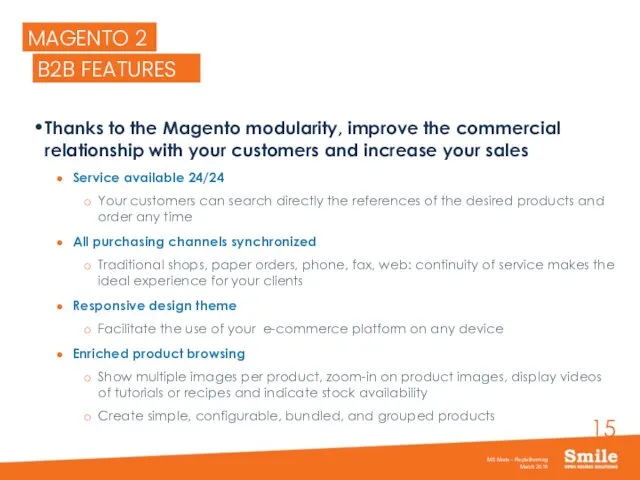 MAGENTO 2 Thanks to the Magento modularity, improve the commercial relationship with your