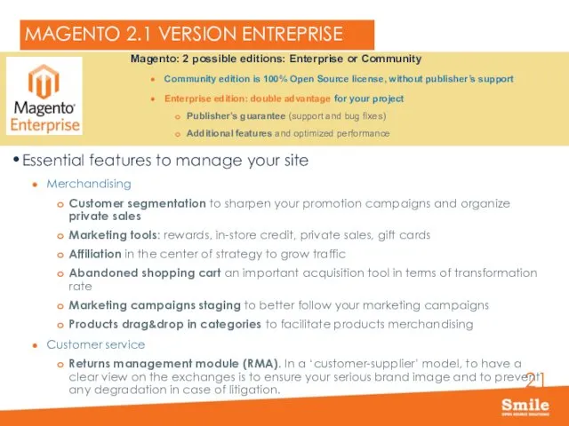 MAGENTO 2.1 VERSION ENTREPRISE Essential features to manage your site Merchandising Customer segmentation