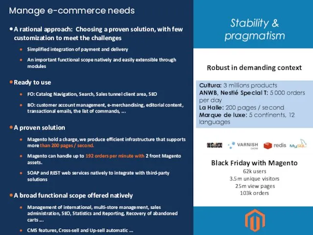 Stability & pragmatism Manage e-commerce needs A rational approach: Choosing a proven solution,