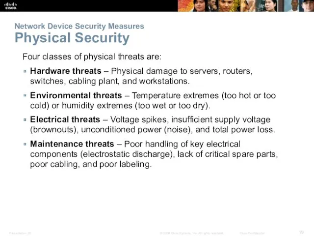 Network Device Security Measures Physical Security Four classes of physical