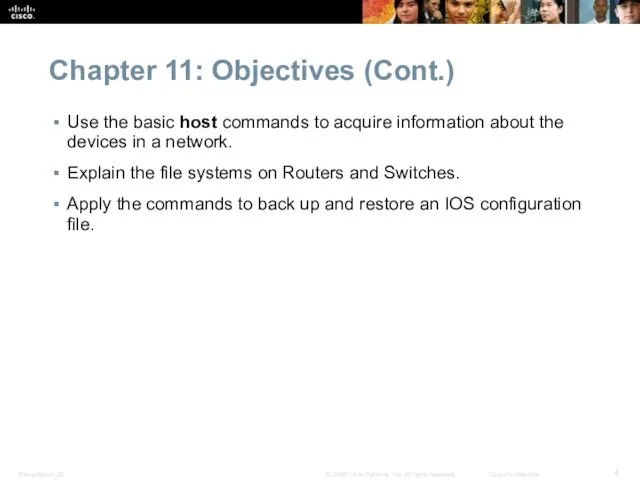 Chapter 11: Objectives (Cont.) Use the basic host commands to