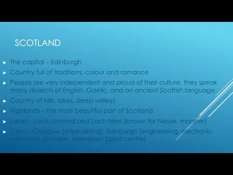 SCOTLAND The capital – Edinburgh Country full of traditions, colour