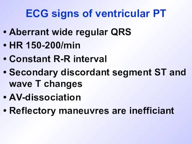 ECG signs of ventricular PT Aberrant wide regular QRS HR