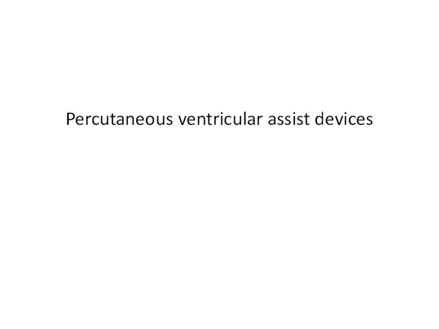 Percutaneous ventricular assist devices