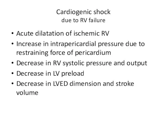 Cardiogenic shock due to RV failure Acute dilatation of ischemic RV Increase in