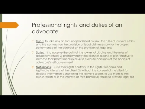 Professional rights and duties of an advocate Rights: to take