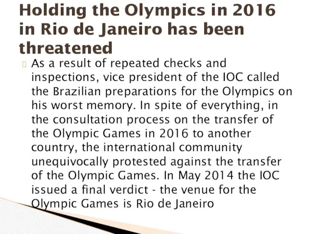 As a result of repeated checks and inspections, vice president of the IOC
