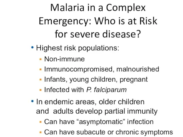 Malaria in a Complex Emergency: Who is at Risk for