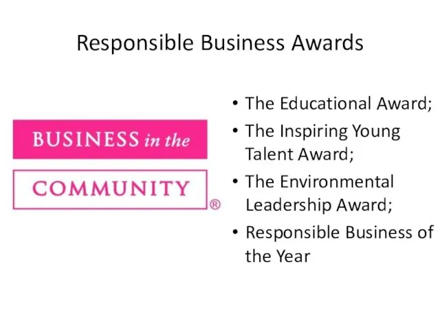The Educational Award; The Inspiring Young Talent Award; The Environmental Leadership Award; Responsible