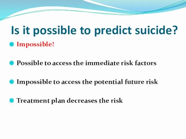 Is it possible to predict suicide? Impossible! Possible to access