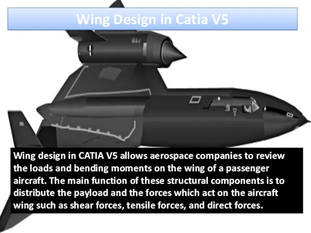 Wing Design in Catia V5 Wing design in CATIA V5 allows aerospace companies