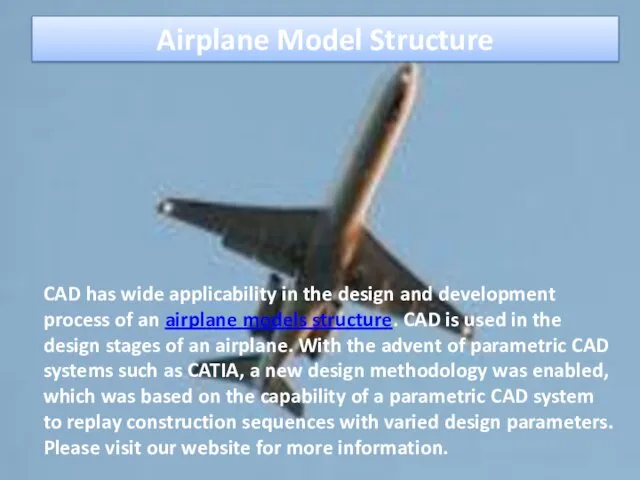 Airplane Model Structure CAD has wide applicability in the design and development process