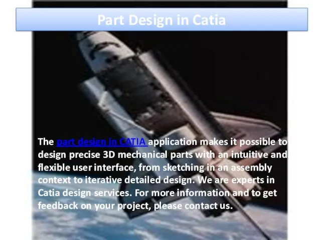 Part Design in Catia The part design in CATIA application makes it possible