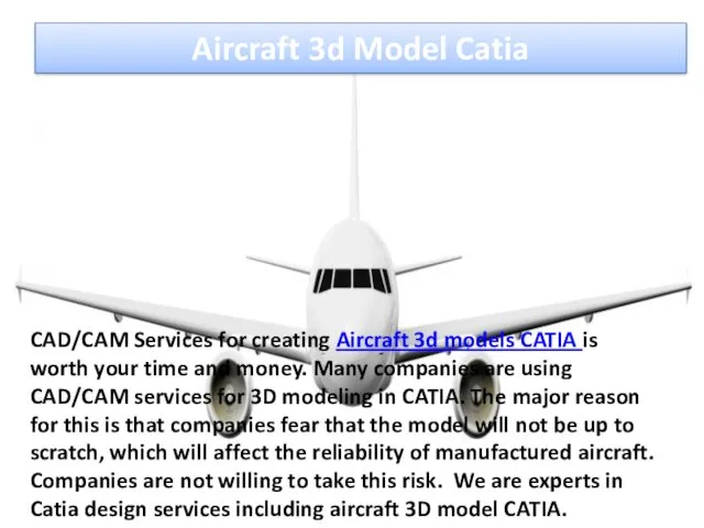 Aircraft 3d Model Catia CAD/CAM Services for creating Aircraft 3d models CATIA is