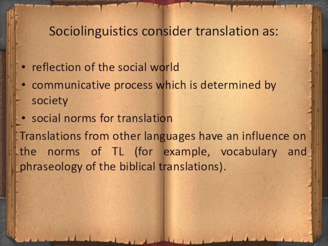 Sociolinguistics consider translation as: reflection of the social world communicative