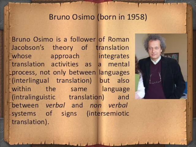 Bruno Osimo (born in 1958) Bruno Osimo is a follower