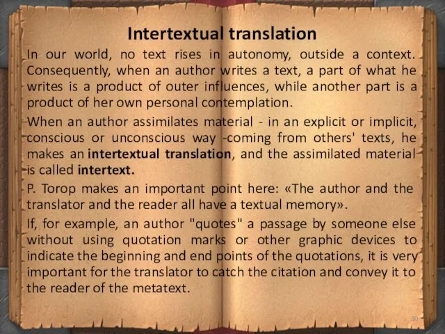 Intertextual translation In our world, no text rises in autonomy,