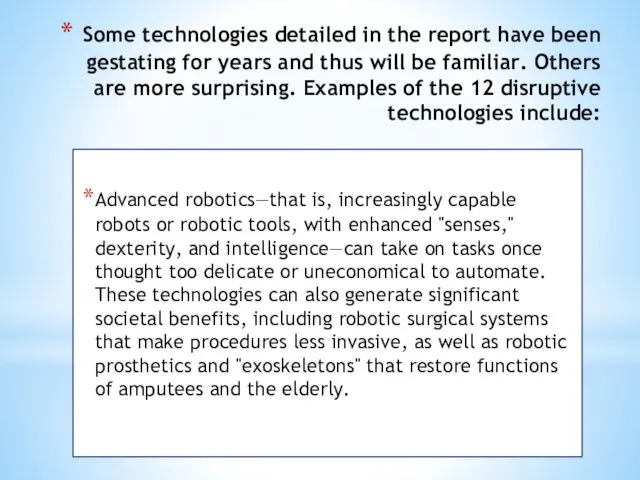 Some technologies detailed in the report have been gestating for years and thus