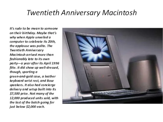 Twentieth Anniversary Macintosh It’s rude to be mean to someone