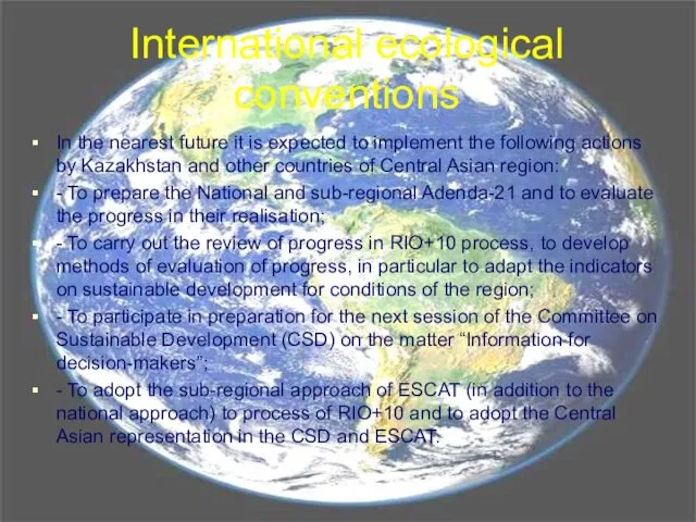 International ecological conventions In the nearest future it is expected