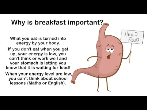 Why is breakfast important? What you eat is turned into