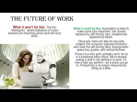 The future of work What it won’t be like: The