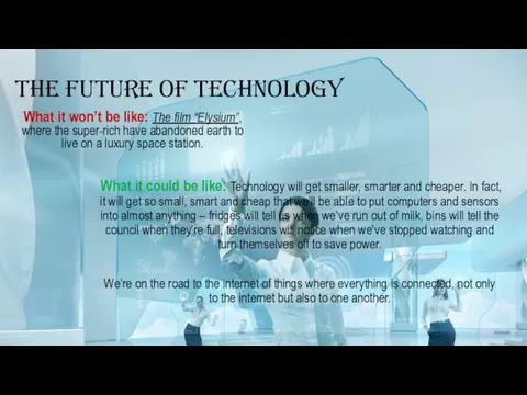 The future of technology What it won’t be like: The